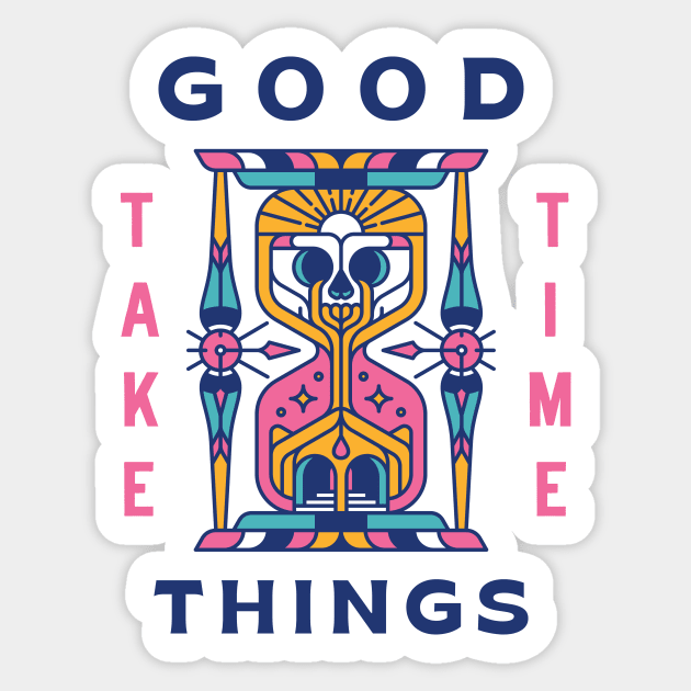 Good Things Take Time Sticker by Skilline